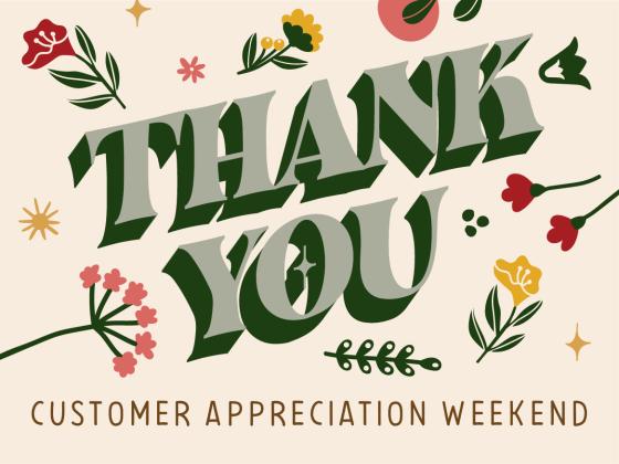 Customer Appreciation Weekend